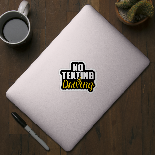 No Texting and Driving by artsytee